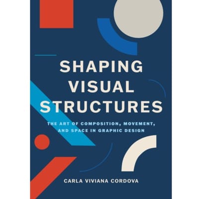Shaping Visual Structures - Carla Viviana Cordova