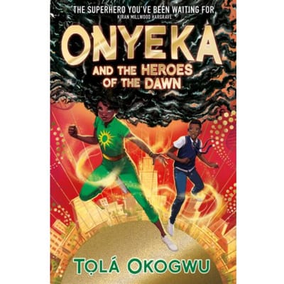 Onyeka And The Heroes Of The Dawn - Onyeka - Tola Okogwu