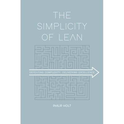The Simplicity Of Lean - Philip Holt