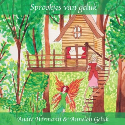 Sprookjes Van Geluk - André Hörmann