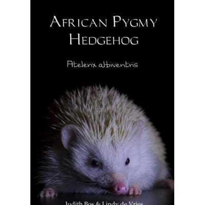 African Pygmy Hedgehog - Judith Bos & Lindy de Vries