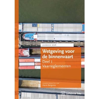 Wetgeving Voor De Binnenvaart Deel I. Vaarreglementen. Jaarboek 2026