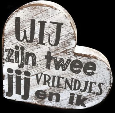 Tekstbord - Hout - Hart - Antique White - Wij zijn twee vriendjes Jij en ik