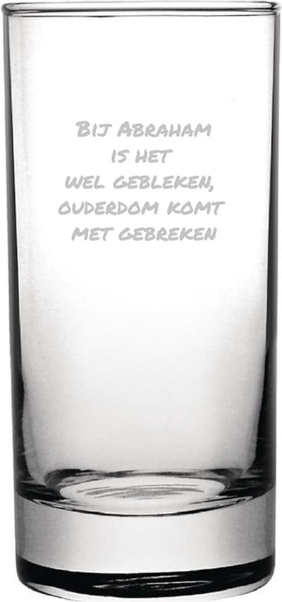 Gegraveerde longdrinkglas 28,5cl Bij abraham is het wel gebleken, ouderdom komt met gebreken
