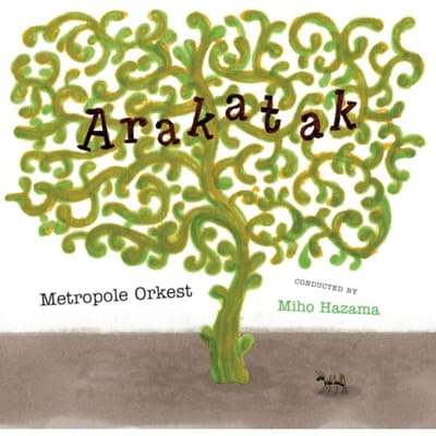 Arakatak - Metropole Orkest
