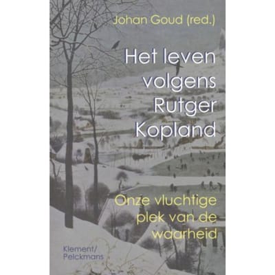 Het Leven Volgens Rutger Kopland - Erik Borgman