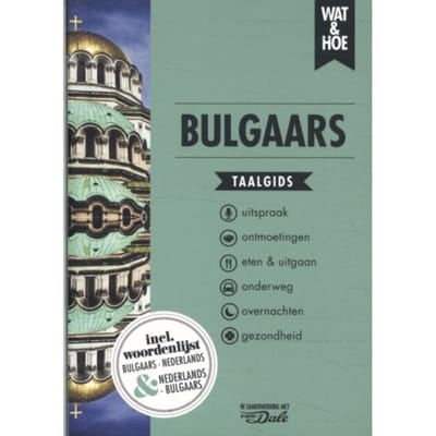 Bulgaars - Wat & Hoe Taalgids - Wat & Hoe taalgids