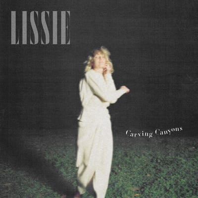Carving Canyons - Lissie