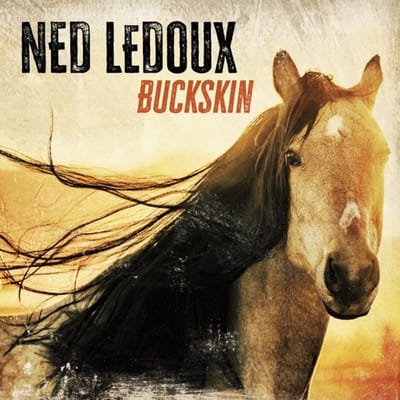 CD NED LEDOUX - Buckskin 24918CD Powder River Re 2022 US Rock Occasion