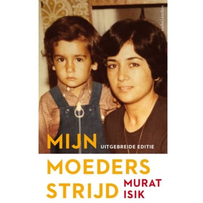 Mijn Moeders Strijd - Murat Isik