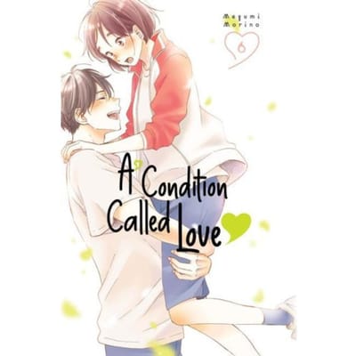 A Condition Called Love 6 - A Condition Called Love - Megumi Morino