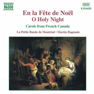 En La Fete De Noel/O Holy Nigh From French Canada/W/La Petite Bande De Montreal - La Petite Bande De MontrÉal