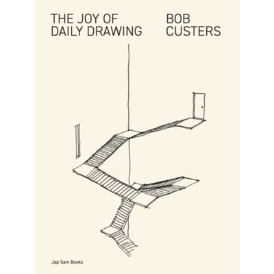 The Joy Of Daily Drawing. Bob Custers - Bob Custers