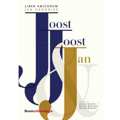 Joost, Joost En Jan: Liber Amicorum Jan Hendriks - Jessica Asscher