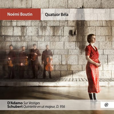 Quatuor Béla, Noémi Boutin - D'Adamo, Sur Vestiges / Schubert, Quintette En Ut Majeur, D.956 (CD)