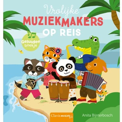 Vrolijke Muziekmakers Op Reis - Geluidenboekjes - Anita Bijsterbosch