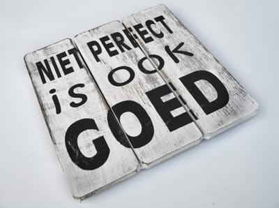 Tekstbord - Hout - Antique White OF Naturel - Niet perfect is ook goed - 20x20cm