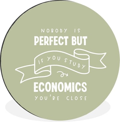 WallCircle - Wandcirkel - Muurcirkel - Quote - Economics - Studeren - Aluminium - Dibond - 30x30 cm - Binnen en Buiten
