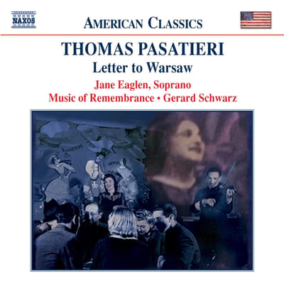 Jane Eaglen, Gerard Schwarz, Music of Remembrance - Pasatieri: Letter To Warsaw (CD)