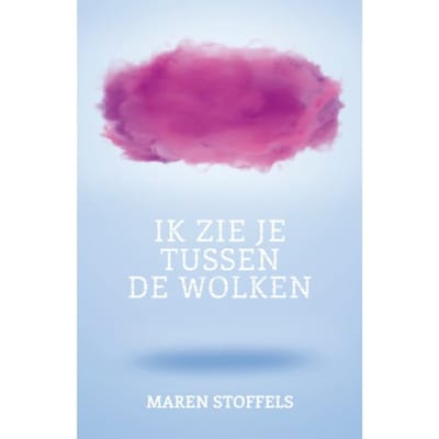 Ik Zie Je Tussen De Wolken - Maren Stoffels