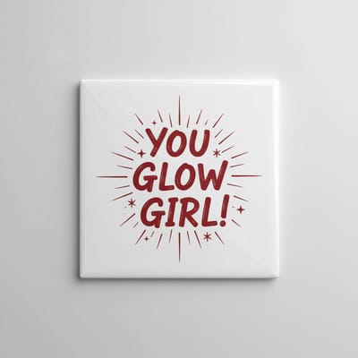 Krachtige Quote Keramische Tegel – “You Glow Girl!” Positieve Motiverende Wanddecoratie – 15 × 15 cm