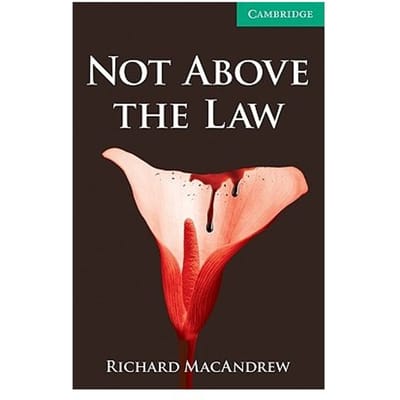 Not Above The Law Level 3 Lower Intermediate - Richard MacAndrew