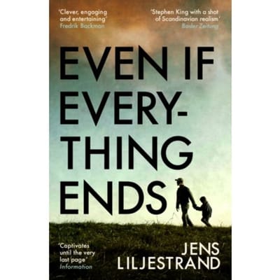 Even If Everything Ends - Liljestrand, Jens