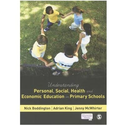 Understanding Personal, Social, Health And Economic Education In Primary Schools - Nick Boddington