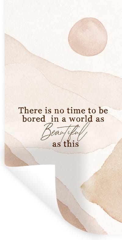 Muurstickers - Sticker Folie - Spreuken - Quotes - There is no time to be bored in a world as beautiful as this - 40x80 cm - Plakfolie - Muurstickers Kinderkamer - Zelfklevend Behang - Zelfklevend behangpapier - Stickerfolie