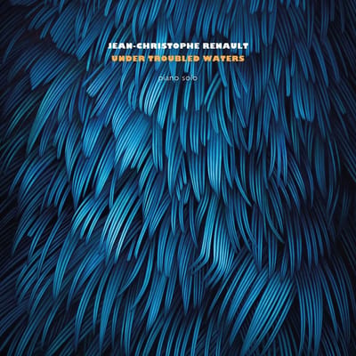 Jean-Christophe Renault - Under Troubled Waters (CD)