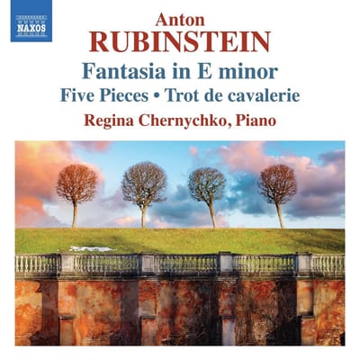 Regina Chernychko - Rubinstein: Fantasia In E Minor, 5 Pieces & Trot De Cavalerie (CD)