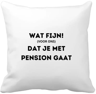 Akyol - wat fijn (voor ons) dat je met pensioen gaat Kussen hoes - Quotes - iemand die met pensioen gaat - collega's - werknemers - verjaardagscadeau - verjaardag - cadeau - afscheidscadeau - geschenk - leuke cadeau - kado - gift - 40 bij 40 cm