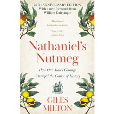 Nathaniel's Nutmeg - Giles Milton