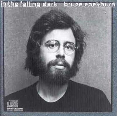 Bruce Cockburn - In The Falling Dark (Remastered)