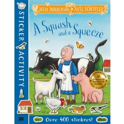 A Squash And A Squeeze Sticker Book - Julia Donaldson