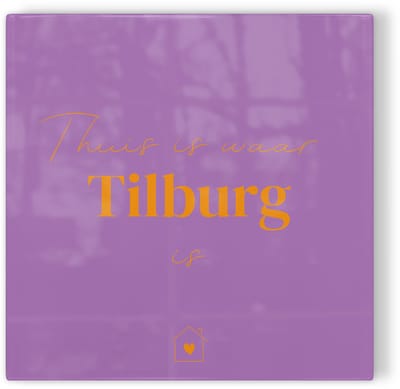 Tegeltje Thuis is waar Tilburg is - paars oranje - tegeltje stad - tegeltje met tekst
