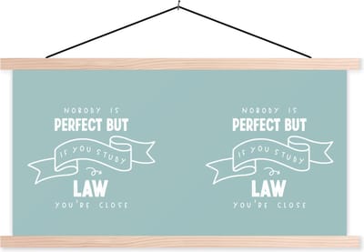 Posterhanger incl. Poster 120x60 cm - Schoolplaat - Quotes - Studeren - Rechten - Textielposter - Blanke latten
