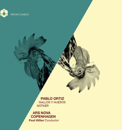 Christopher Bowers-Broadbent, Tine Rehling, Ars Nova Copenhagen, Paul Hillier - Ortiz: Gallos Y Huesos - Notker (CD)