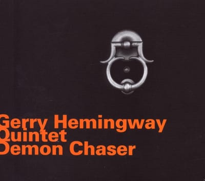 Gerry Hemingway Quintet - Demon Chaser (CD)