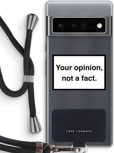 Case Company® - Hoesje met koord geschikt voor Google Pixel 6 Pro hoesje met Koord - Your opinion - Telefoonhoesje met Zwart Koord - Bescherming aan alle Kanten en Over de Schermrand