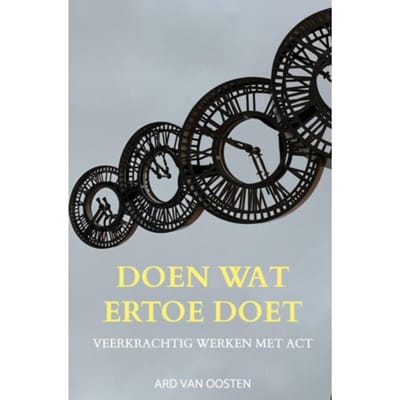 Doen Wat Ertoe Doet - Ard Van Oosten