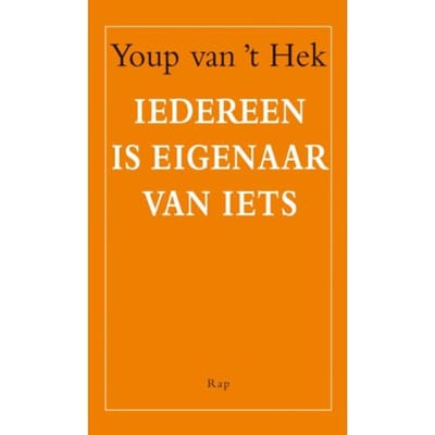 Iedereen Is Eigenaar Van Iets - Youp van 't Hek
