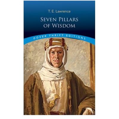 Seven Pillars Of Wisdom - T. E. Lawrence