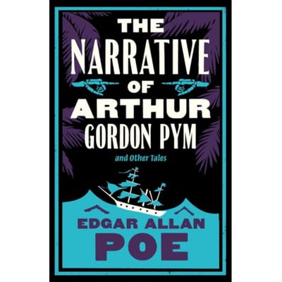 The Narrative Of Arthur Gordon Pym And Other Tales - Edgar Allan Poe