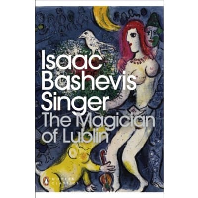 The Magician Of Lublin - Penguin Modern Classics - Isaac Bashevis Singer