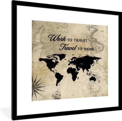 Poster in lijst - Fotolijst 40x40 cm - Posters - Wereldkaart - Spreuken - Travel - Vintage - Posterlijst zwart - Decoratie - Wanddecoratie woonkamer - Muurdecoratie slaapkamer