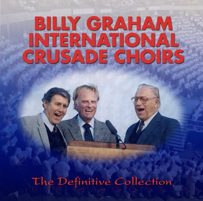 Billy Graham - Billy Graham International Crusade Choirs (3 CD)