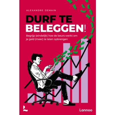 Durf Te Beleggen! - Alexandre Demain