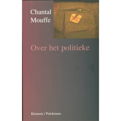 Over Het Politieke - C. Mouffe
