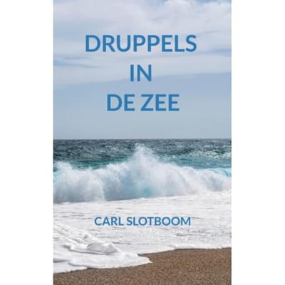 Druppels In De Zee - Carl Slotboom